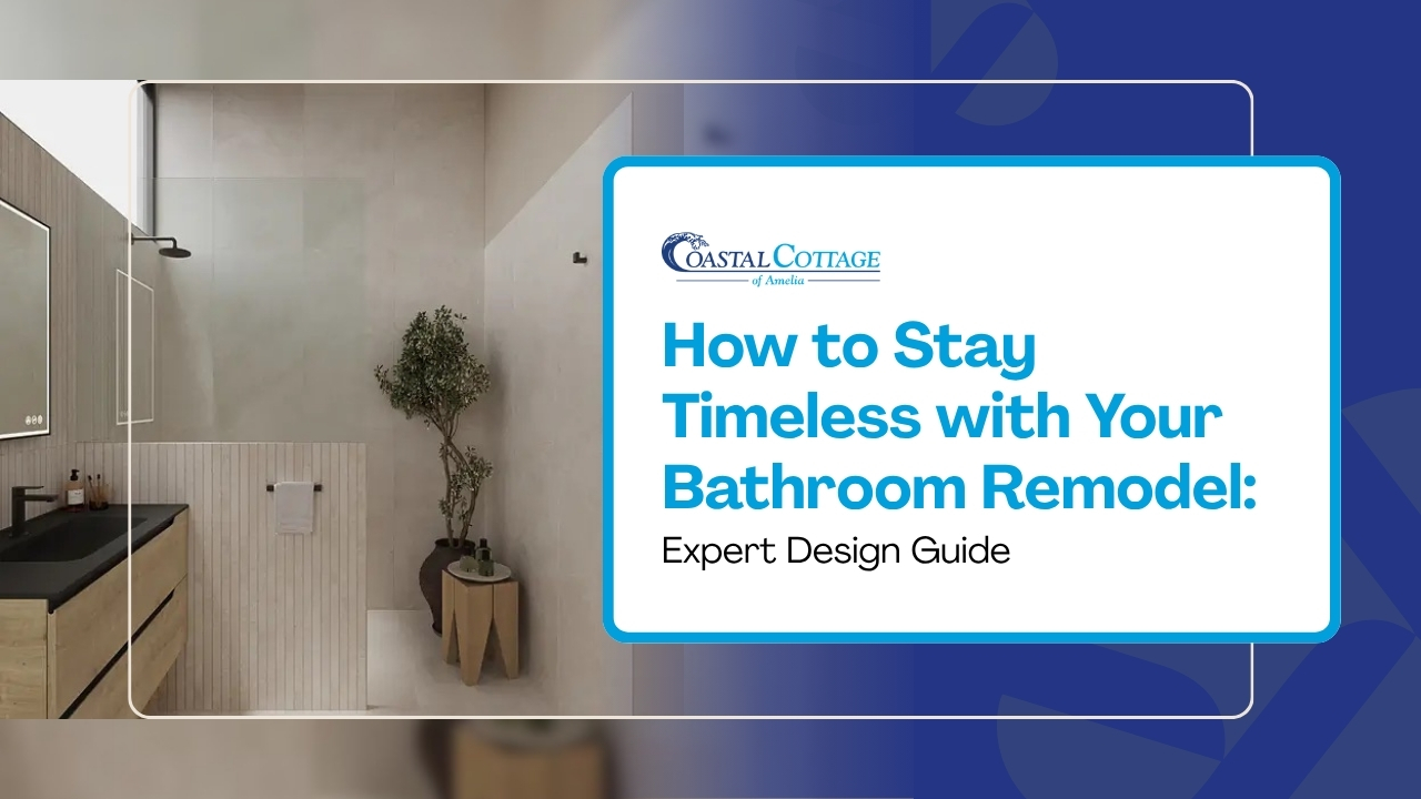 How to Stay Timeless with Your Bathroom Remodel: Expert Design Guide