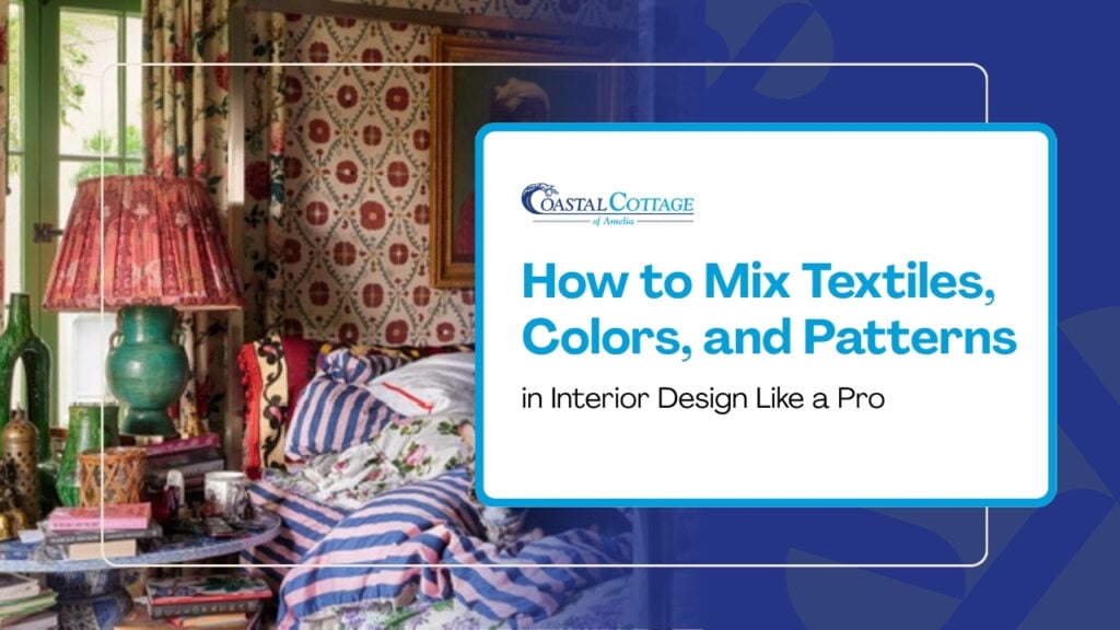 How to Mix Textiles, Colors, and Patterns in Interior Design Like a Pro